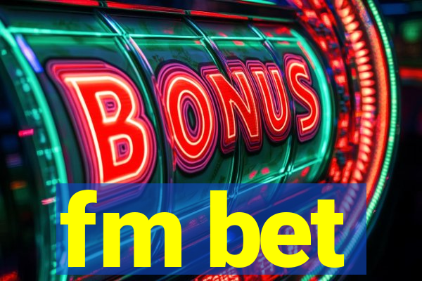 fm bet